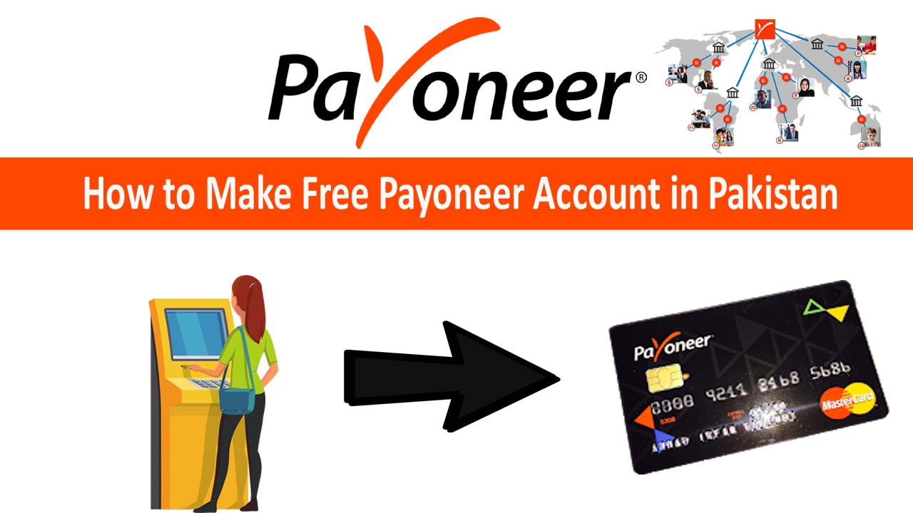 How to make free Payoneer account in pakistan