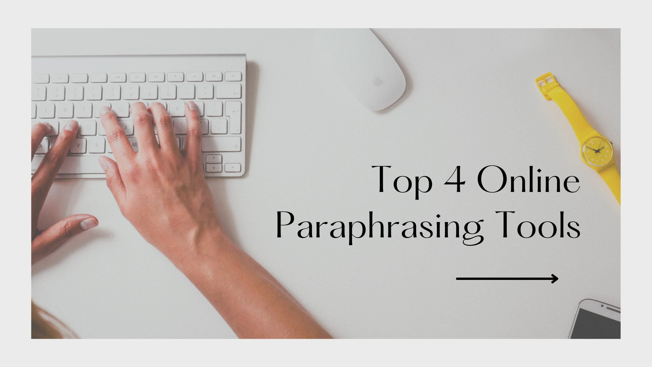 Top 4 Online Paraphrasing Tools for Bloggers in 2022